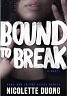 Bound to Break