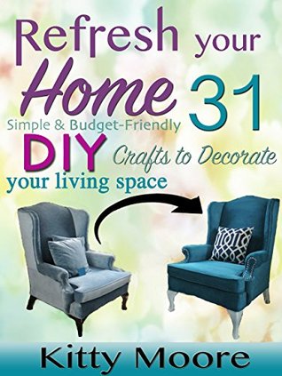 Upcycling: 31 Crafts to Decorate Your Living Space & Refresh Your Home (3rd Edition)