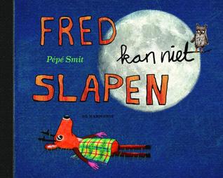 Fred kan niet slapen