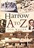 Harrow A to Z (In Old Photographs)