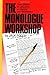 The Monologue Workshop: from Search to Discovery in Audition and Performance (Applause Acting Series): From Search to Discovery in Audition, Class and Performance