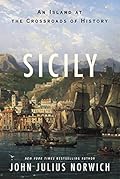 Sicily: An Island at the Crossroads of History