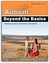 Autism:Beyond the Basics Autism:Beyond the Basics
