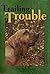 Trailing Trouble