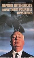 Alfred Hitchcock's Solve-Them-Yourself Mysteries