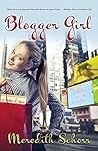 Blogger Girl by Meredith Schorr