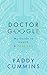 Doctor Google: My Guide to ...