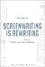 Screenwriting is Rewriting:...