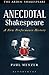 Anecdotal Shakespeare: A New Performance History
