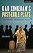 Gao Xingjian’s Post-Exile Plays: Transnationalism and Postdramatic Theatre