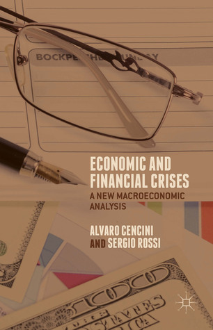 Economic and Financial Crises: A New Macroeconomic Analysis (Hardcover)