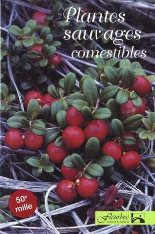Plantes sauvages comestibles (French Edition)