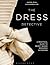 The Dress Detective by Ingrid E. Mida