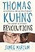 Thomas Kuhn's Revolutions: A Historical and an Evolutionary Philosophy of Science?