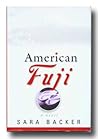 American Fuji by Sara Backer