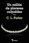 Un millón de placeres culpables by C.L. Parker