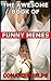 The Awesome Book Of Funny Memes