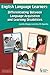 English Language Learners: Differentiating Between Language Acquisition and Learning Disabilities