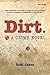 Dirt: A Crime Novel