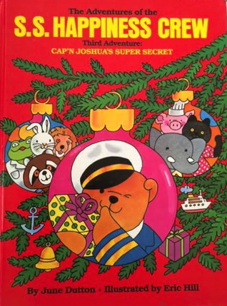 The Third Adventure of the S. S. Happiness Crew: Cap'n Joshua's Super Secret