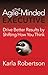 The Agile-Minded Executive: Drive Better Results by Shifting How You Think