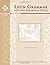 Latin Grammar for the Grammar Stage