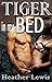 Tiger in my Bed