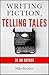 Writing Fiction,Telling Tales: Be an Author (How to Write a Book Series)