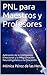 PNL para Maestros y Profesores: Aplicación de la Inteligencia Emocional y la Programación Neurolingüística a la Educación (PNL para Profesionales nº 5) (Spanish Edition)