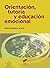 Orientación, tutoría y educación emocional by Rafael Bisquerra Alzina