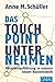 Das Touchpoint-Unternehmen by Anne M. Schüller