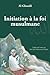 Initiation à la foi musulmane (REVIVIFICATION) (French Edition)