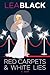 Red Carpets & White Lies: A Novel