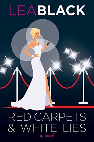Red Carpets & White Lies: A Novel (Kindle Edition)