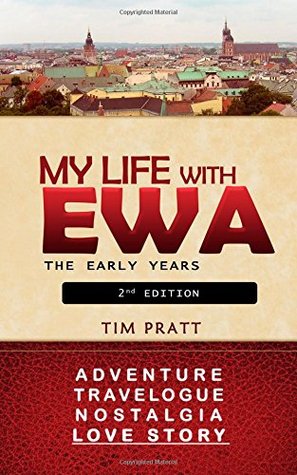 My Life With Ewa: The Early Years