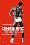 Cruising the Movies by Boyd McDonald