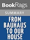 Summary & Study Guide From Bauhaus to Our House by Tom Wolfe