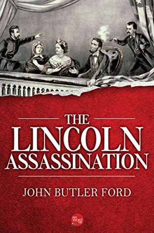The Lincoln Assassination (Kindle Edition)
