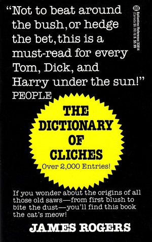 The Dictionary of Cliches (Paperback)
