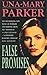 False Promises: A spellbinding novel of intrigue, mystery and suspense