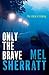 Only the Brave (DS Allie Sh...