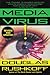 Media Virus!: Hidden Agendas in Popular Culture
