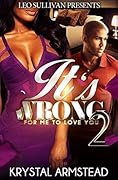 It's Wrong for Me to Love You 2