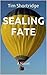 Sealing Fate: A Novel