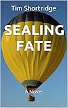 Sealing Fate: A Novel Sealing Fate: A Novel