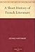 A Short History of French Literature