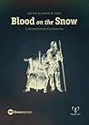 Blood on the Snow by Robin D. Laws
