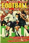 The Topical Times Football Book 1997