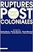 Ruptures postcoloniales  by Various