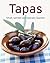 Tapas: Our 100 top recipes presented in one cookbook